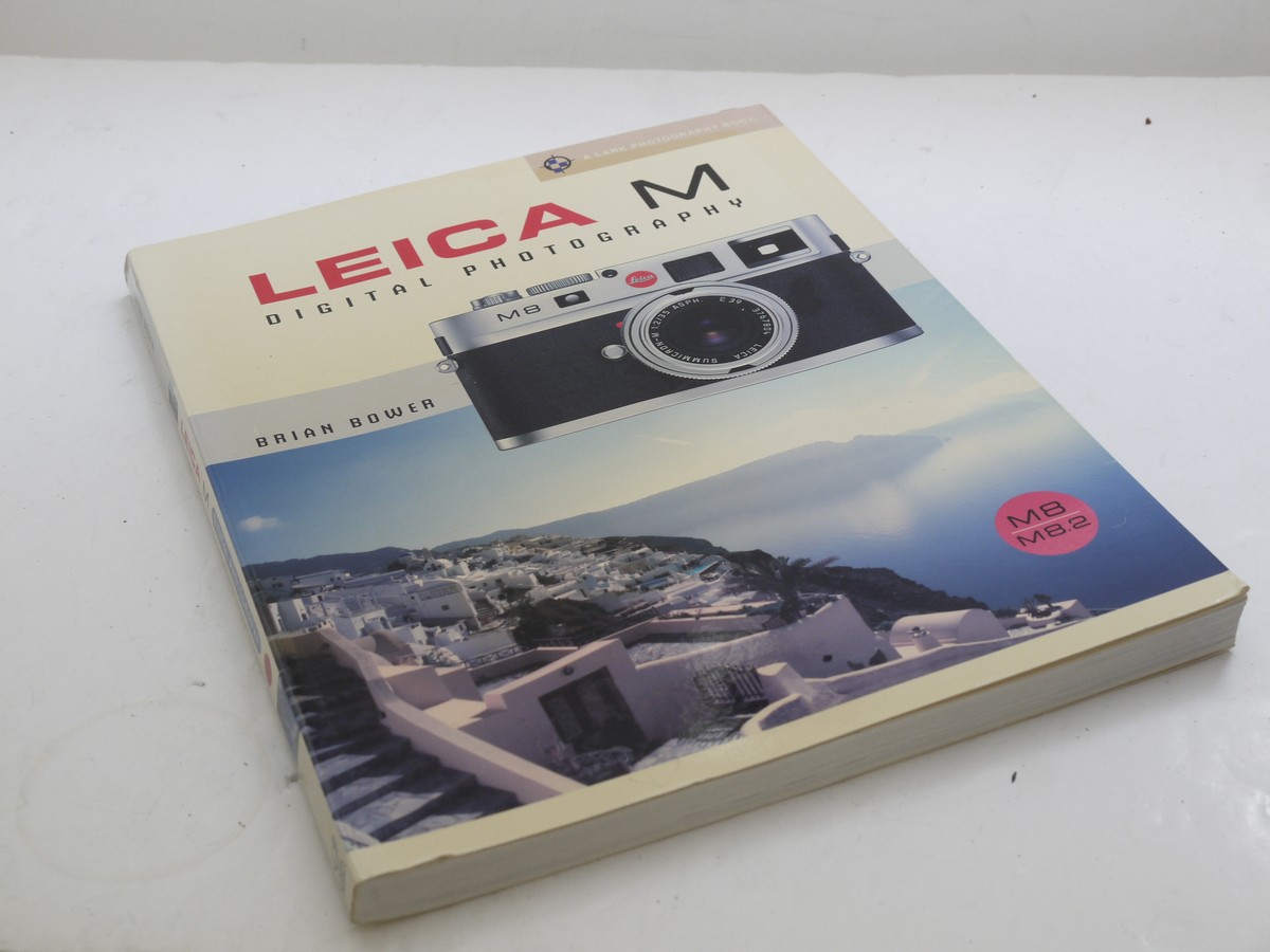 mwclassiccameras-20210709-106 Leica M Digital Photography by Brian Bower (M8/M8.2) c2009. Softboud. 192 pages in English