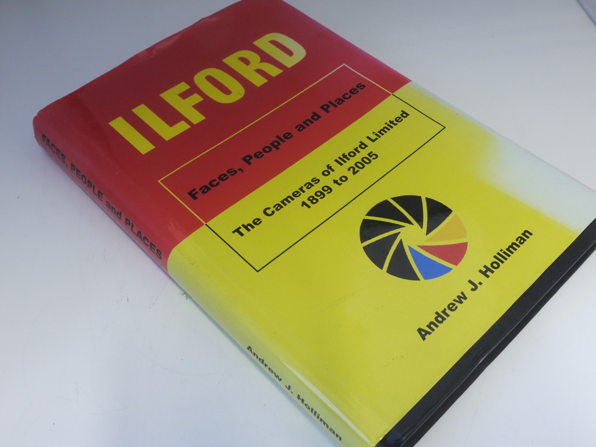 mwclassiccameras-20220204-452 Ilford Faces, People and Places - The Cameras of Ilford Limited 1899-2005 book by Andrew J Holliman c2006. Hardbound, with dust cover. 288 pages in English