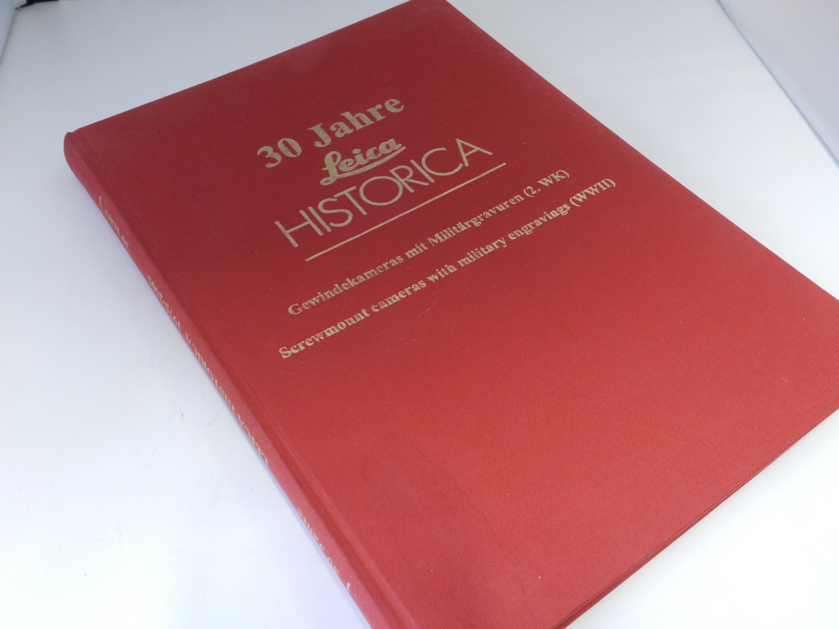 mwclassiccameras-20220204-457 30 Jahre Leica Historica - Screw mount cameras with military engravings (WWII) c2005. Hardbound. 264 pages in English & German.