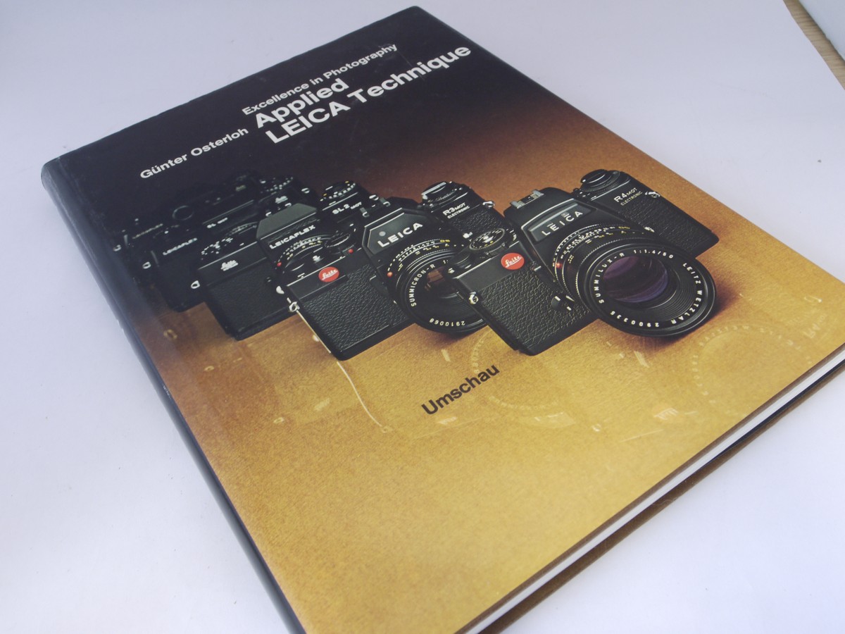 mwclassiccameras-20220415-390 Applied LEICA Technique - Excellence in Photography Book by Gunter Osterloh c1985. Hardbound with dust cover. 304 pages in English