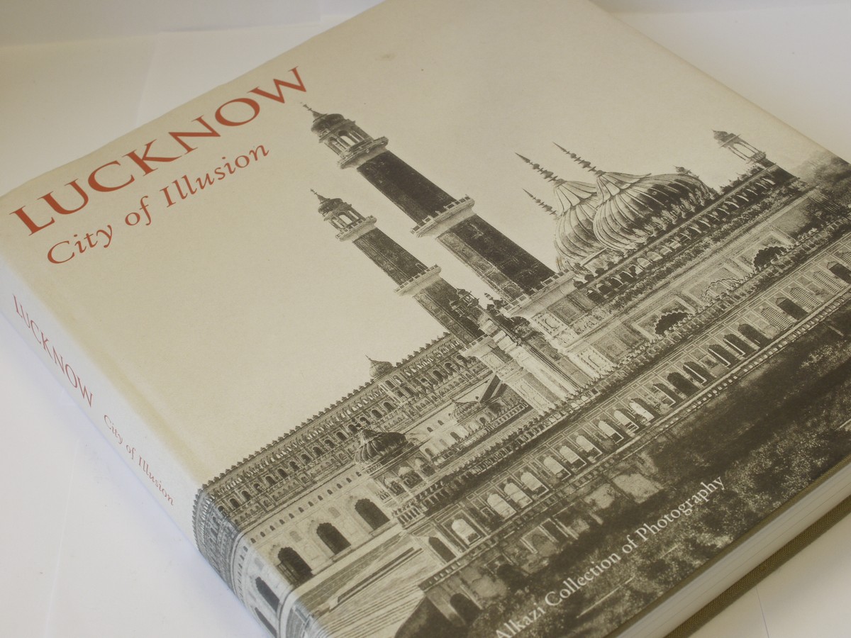 mwclassiccameras-20230609-199 Lucknow City of Illusion - The Alkazi Collection of Photography, book by Llewellyn Jones c2006. Large hardbound book with dust cover, 294 pges in English