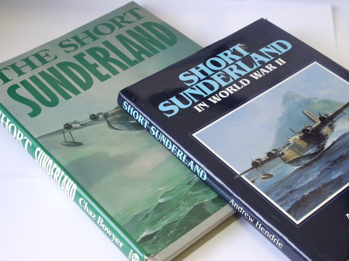 mwclassiccameras-20230707-167 Set of Two Hardbound Books with dust covers - "The Short Sunderland" by Chaz Bowyer c1989 (Signed by Aiuthor) + "Short Sunderland in World War II" by Andrew Hendrie c1994