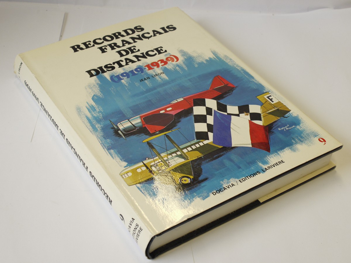mwclassiccameras-20230728-213 Set of Two Book - "L'Histoire des essais en vol" by Lewis Bonte c1974 & "Records Francais de Ditance 1919-1939" by Jean Liron c1978. Both Hardbond in French language