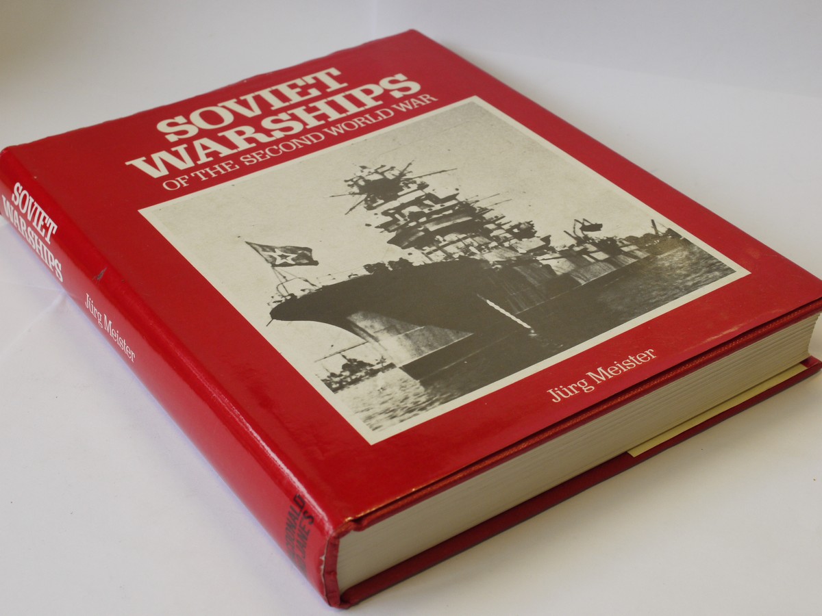 mwclassiccameras-20230818-184 Soviet Warships of the Second World War, book by Jurg Meister c1977. Hardback with dust cover. 348 pages in English