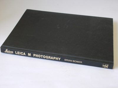 Leica M Photographty by Brian Bower c1995. Hardbound. 152 pages in English