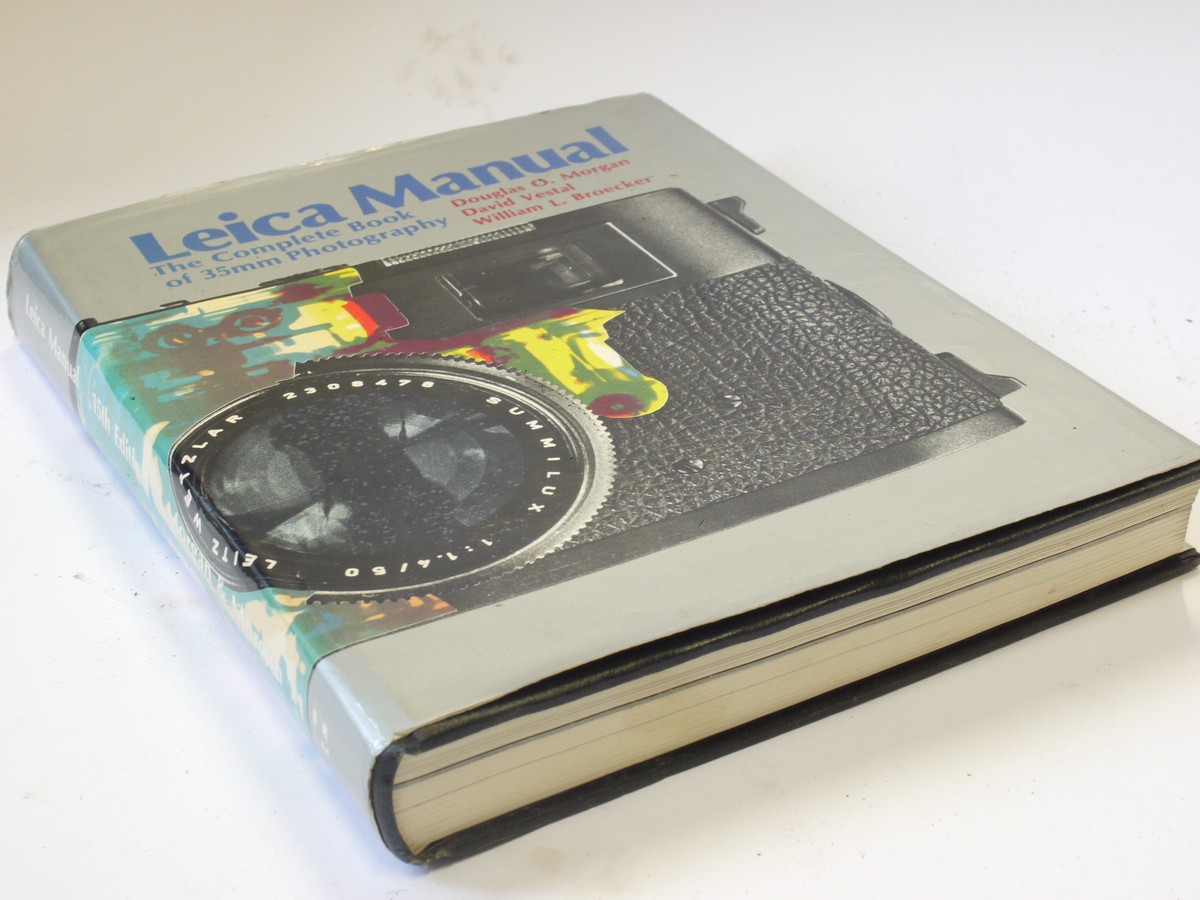 mwclassiccameras-20240503-228 Leica Manual - The Complete Book of Photography, by Morgan, Vestal & Broecker. Hardback book with dust cover c1973. 528 pages in English