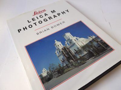 Leica M Photographty by Brian Bower c1995. Hardbound, with dust cover. 152 pages in English