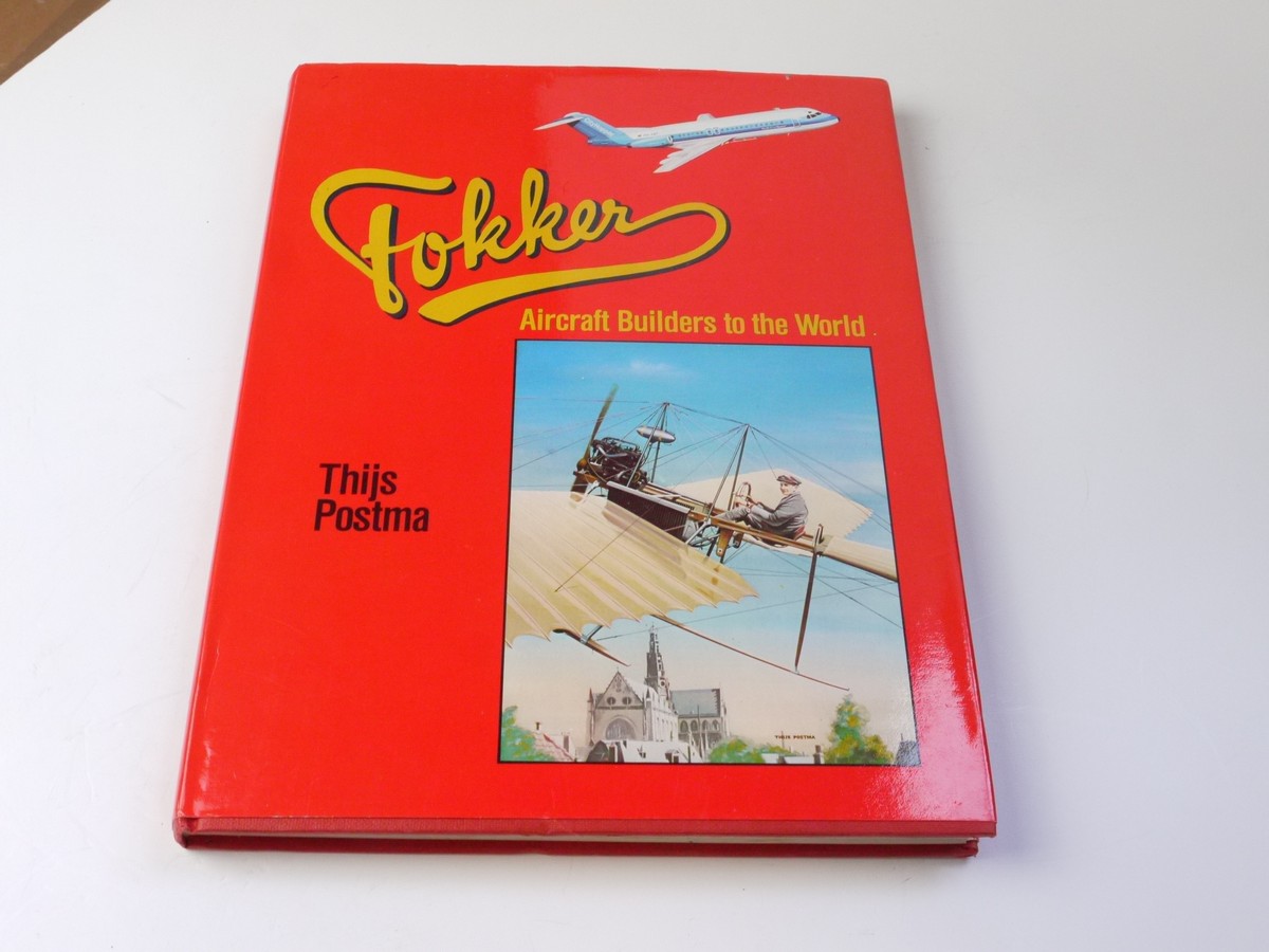 mwclassiccameras-20250425-40 Fokker Aurcraft Builders to the World by Thijs Postma c1979. Hardback with dust cover. 160 pages in English