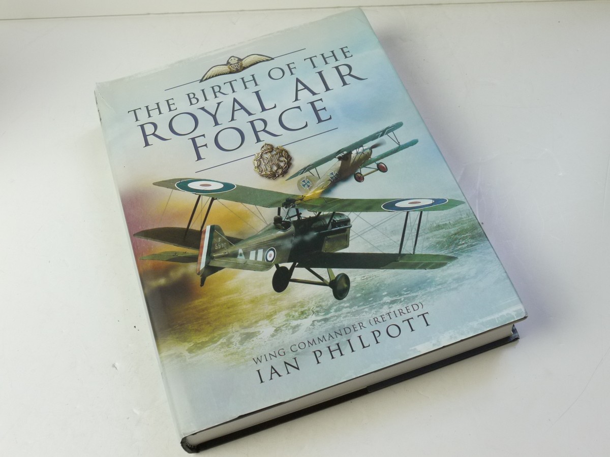 mwclassiccameras-20250815-144 The Birth of The Royal Air Force book by Ian Philpott c2013. Hardback, with dust cover