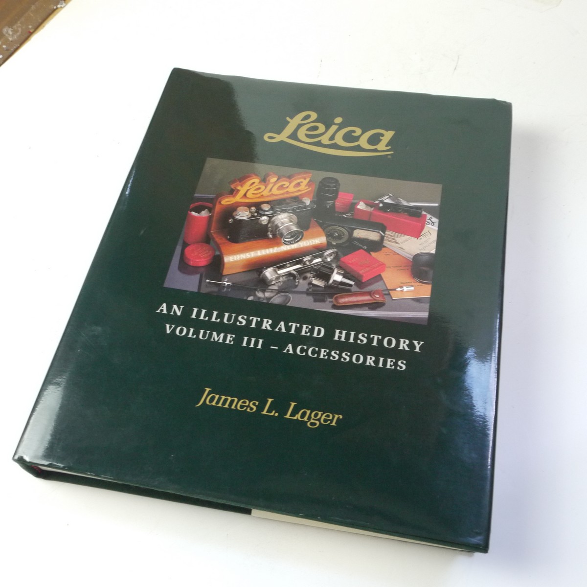 mwclassiccameras-20250829-129 Leica An Illustrated History Volume III - Accessories, by James L Lager c1998. SIGNED BY THE AUTHOR. Large Hardbound book with dust cover. In English UNCOMMON